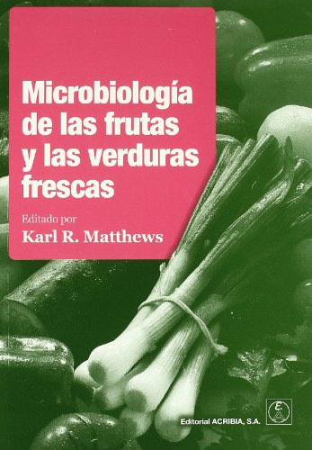 Libro Microbiologia De Las Frutas Y Las Verduras Frescas De