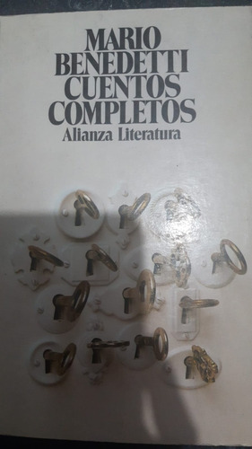 Cuentos Completos - Mario Benedetti - Ed: Alianza