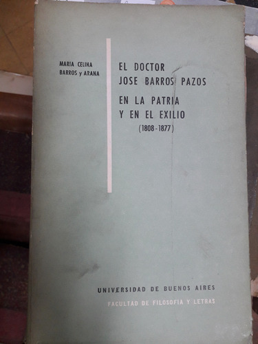 9396 El Doctor José Barros Pazos/en La Patria Y En El Exilio (Usado)