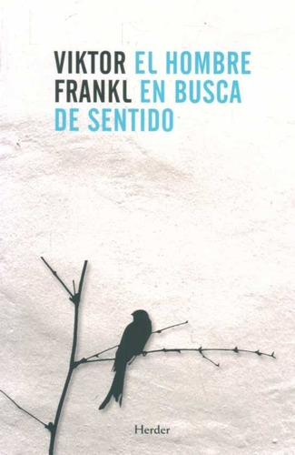El Hombre En Busca Del Sentido. Viktor Frankl. Herder