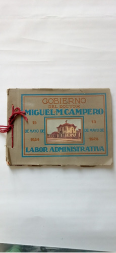 Gobierno Del Doctor Miguel M Campero. Labor Administrativa.