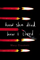 Comprar Libro How She Died, How I Lived Nuevo