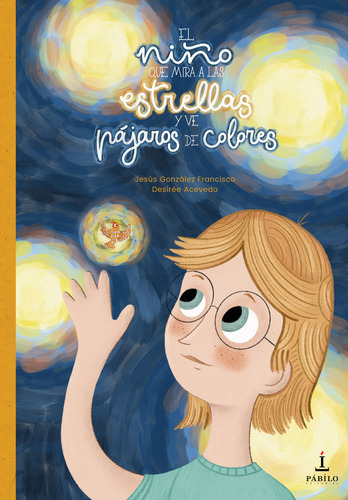El Niãâ±o Que Mira A Las Estrellas Y Ve Pãâ¡jaros De Colores, De Acevedo, Desirée. Editorial Pabilo Editorial, Tapa Dura En Español