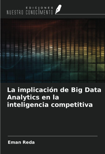 Libro: A Implicação De Big Data Analytics Na Inteligência Co