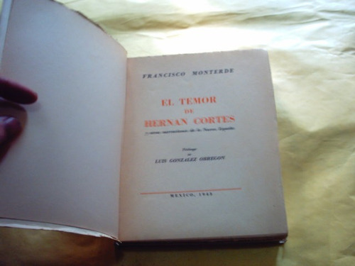 Monterde, Francisco. El Temor De Hernán Cortés1943 (Usado)