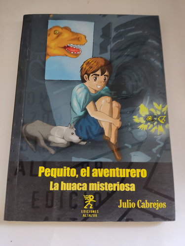 Pequito El Aventurero La Huaca Misteriosa Julio Cabrejos 