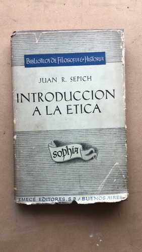 Introduccion A La Etica - Sepich, Juan R. (n3) (Usado)