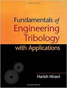 Fundamentals Of Engineering Tribology With Applications