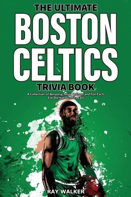 Libro The Ultimate Boston Celtics Trivia Book : A Collect...