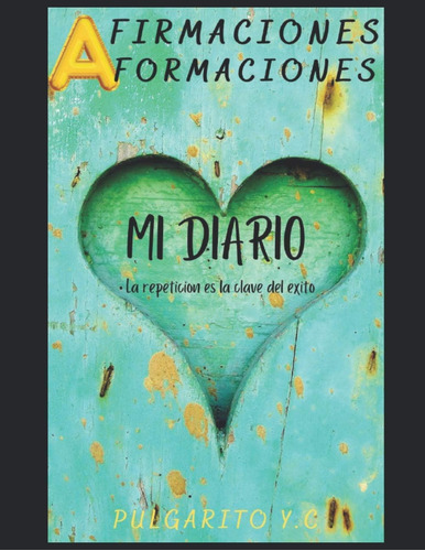 Libro: Diario De Afirmaciones Y Aformaciones (spanish Editio