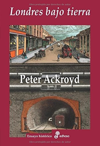 Londres Bajo Tierra - Ackroyd Peter