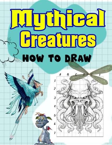 Libro: How To Draw Mythical Creatures: Step-by-step Guide To