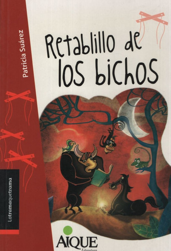 Retablillo De Los Bichos (obra De Titeres) - Latramaquetrama