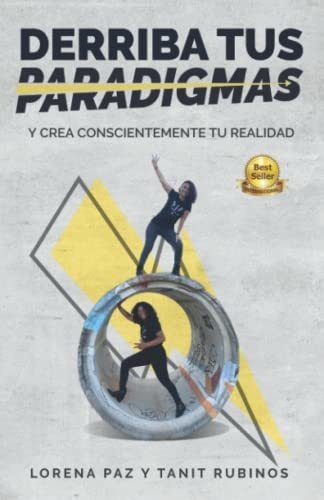 Libro : Derriba Tus Paradigmas Y Crea Conscientemente Tu...