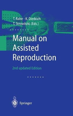 Libro Manual On Assisted Reproduction - T. Rabe