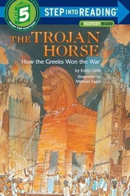 The Trojan Horse, How The Greeks Won The War - Emily Li&-.