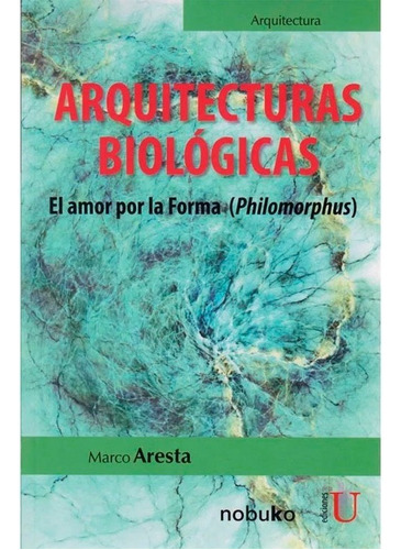 Libro Fisico Arquitecturas Biologicas. Marco Aresta