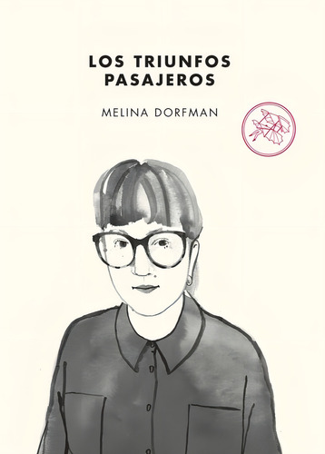 Triunfos Pasajeros, Los - Melina Dorfman