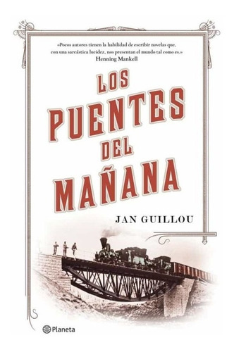Los Puentes Del Mañana. Jan Guillou