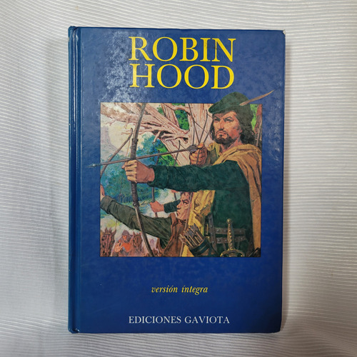 Robin Hood Version Integra Edit Gaviota Ilustrado Tapa Dura