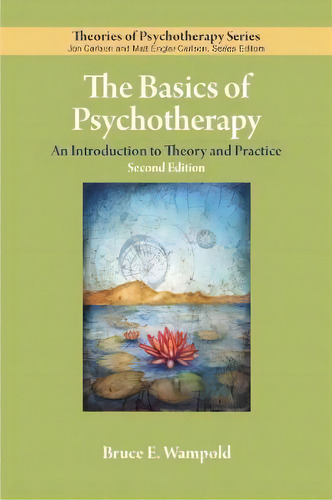 The Basics Of Psychotherapy, De Bruce E. Wampold. Editorial American Psychological Association, Tapa Blanda En Inglés