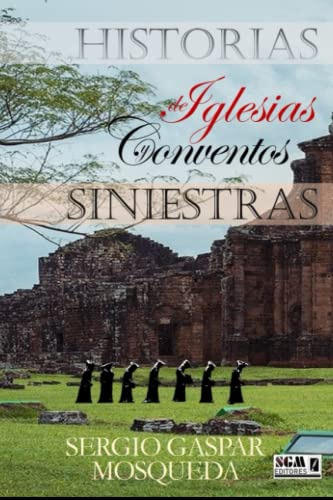 Historias Siniestras De Iglesias Y Conventos -coleccion Horr