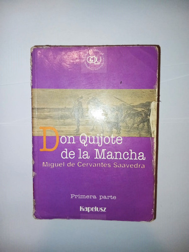 Don Quijote De La Mancha Primera Parte - Cervantes -kapelusz