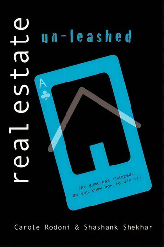 Real Estate Unleashed : The Game Has Changed! Do You Know How To Win It?, De Shashank Shekhar. Editorial Createspace Independent Publishing Platform, Tapa Blanda En Inglés