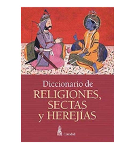 Diccionario De Religiones, Sectas Y Herejias - Luis Alberto 