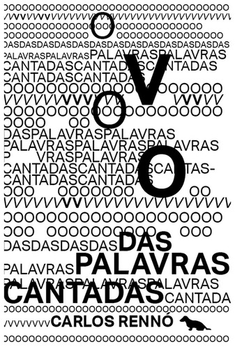 O voo das palavras cantadas, de Rennó, Carlos. Silvia Cesar Ribeiro Editora e Importadora ME, capa mole em português, 2014
