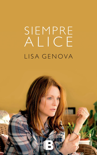 Siempre Alice, de Genova, Lisa. Ediciones B Editorial Ediciones B, tapa blanda en español, 2015