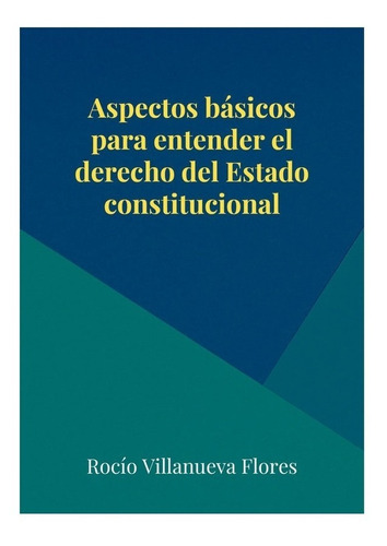 Aspectos Básicos Para Entender El Derecho Del Estado 