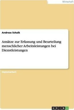 Ansatze Zur Erfassung Und Beurteilung Menschlicher Arbeit...