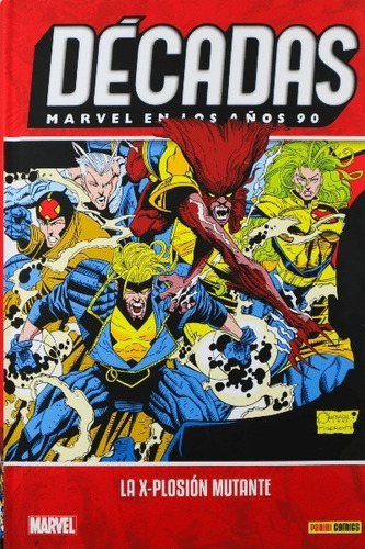 Marvel Décadas En Los 90's, De Alan Davis, Chris Bachalo, Fabian Nicieza, Joe Quesada, Larry Hama, Marc Silvestri, Peter David, Scott Lobdell. Editorial Paninicomics, Tapa Dura En Español, 2019