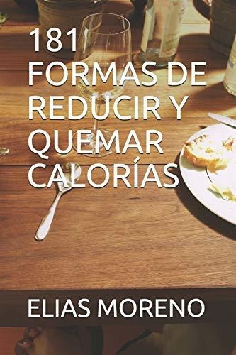 181 Formas De Reducir Y Quemar Calorias