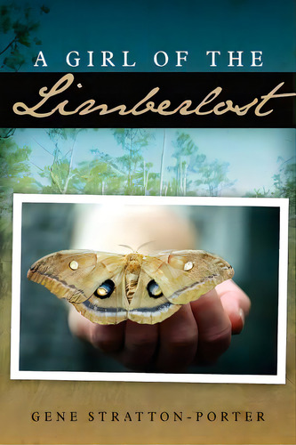 A Girl Of The Limberlost, De Stratton-porter, Gene. Editorial Createspace, Tapa Blanda En Inglés