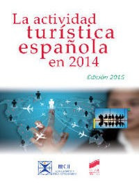 Actividad Turistica Espaã¿ola En 2014 (edicion 2015),la - 