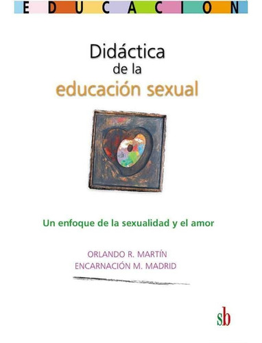 Didáctica De La Educación Sexual. Orlando Martín, Madrid E.