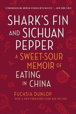 Shark's Fin And Sichuan Pepper : A Sweet-sour Memoir Of E...