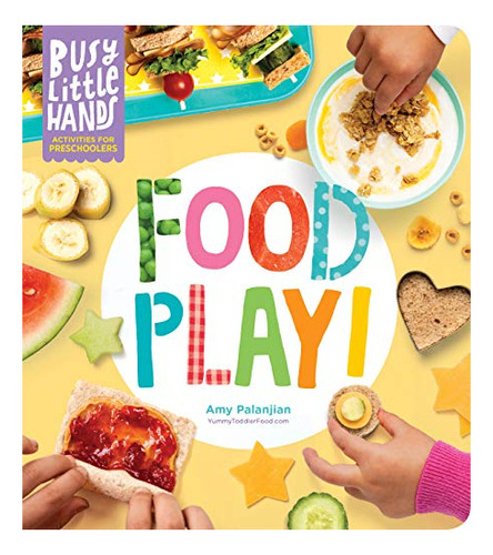 Book : Busy Little Hands Food Play Activities For...