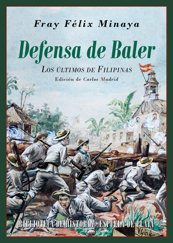 Defensa De Baler, De Minaya, Félix. Editorial Ediciones Espuela De Plata, Tapa Blanda En Español