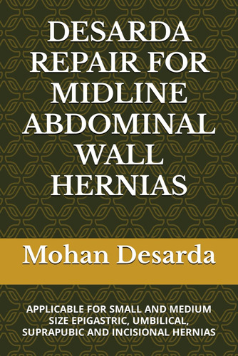 Libro: Desarda Repair For Midline Abdominal Wall Hernias: