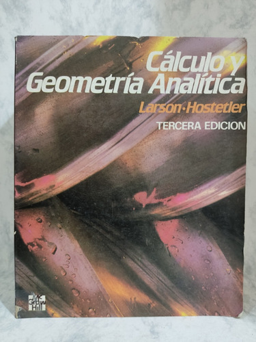 Cálculo Con Geometría Analítica, Larson- Hostetler. 3ra. Ed.