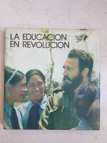 La Educacion En La Revolucion -juan Marinello 