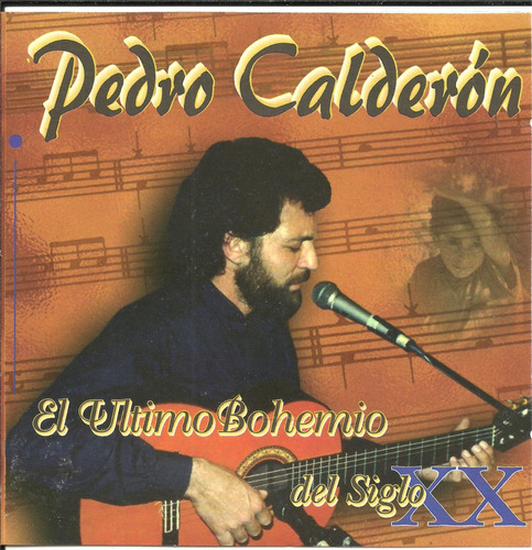 Cd. El Último Bohemio Del Siglo Xx | Pedro Calderón 