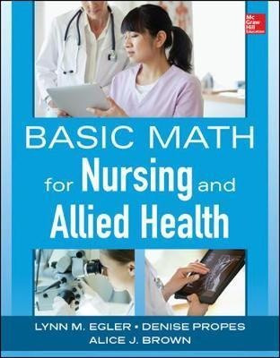 Basic Math For Nursing And Allied Health - Lynn M. Egler