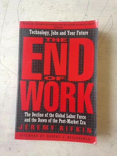 The End Of Work Jeremy Rifkin