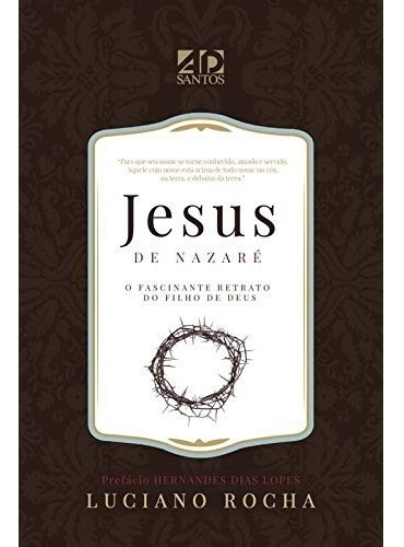 Livro Jesus De Nazaré, O Fascinante Retrato Do Filho De Deus