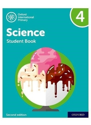 Oxford International Primary Science 4 2/Ed - Student's Book, de Hudson, Terry. Editorial OXFORD, tapa blanda en inglés internacional, 2021