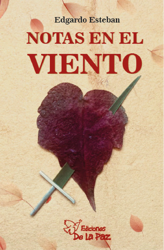 Notas En El Viento - Edgardo Esteban - Ediciones De La Paz
